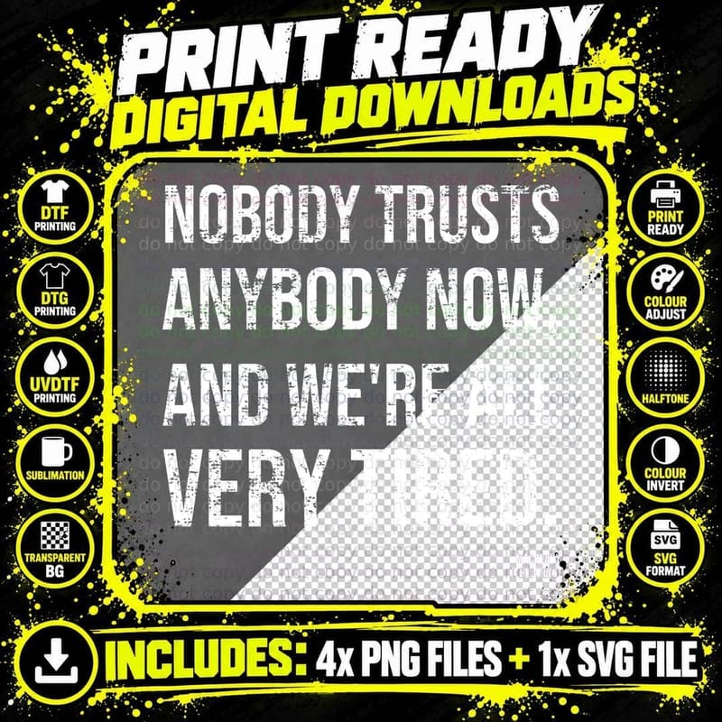 Nobody Trusts Anybody Now And We're All Very Tired MacReady 80s Horror T-Shirt Png SVG Digital Bundle