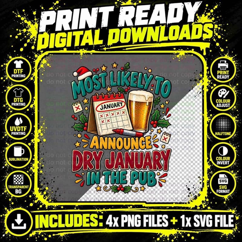 Most Likely To Announce Dry January In The Pub Funny Christmas Beer T-Shirt Png SVG Digital Bundle