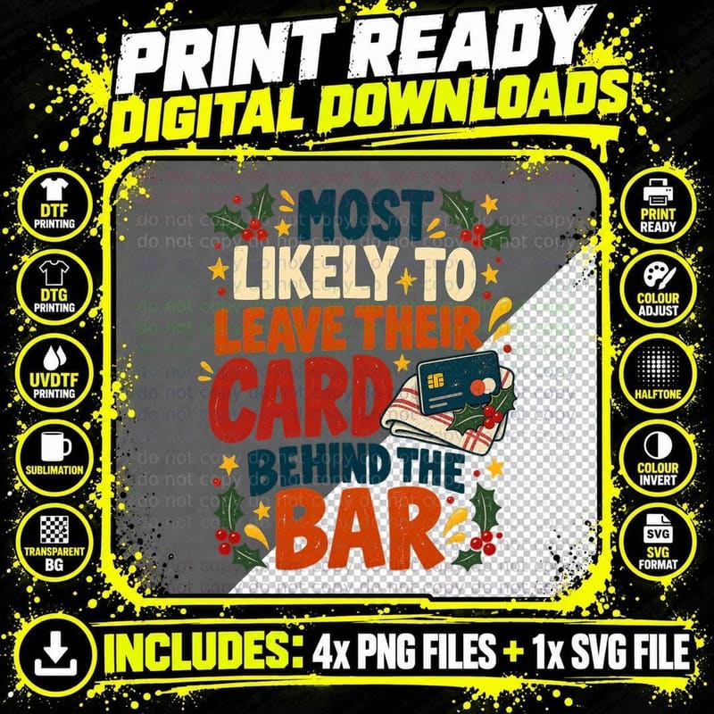 Most Likely To Leave Their Card Behind The Bar Christmas Night Out T-Shirt Png SVG Digital Bundle