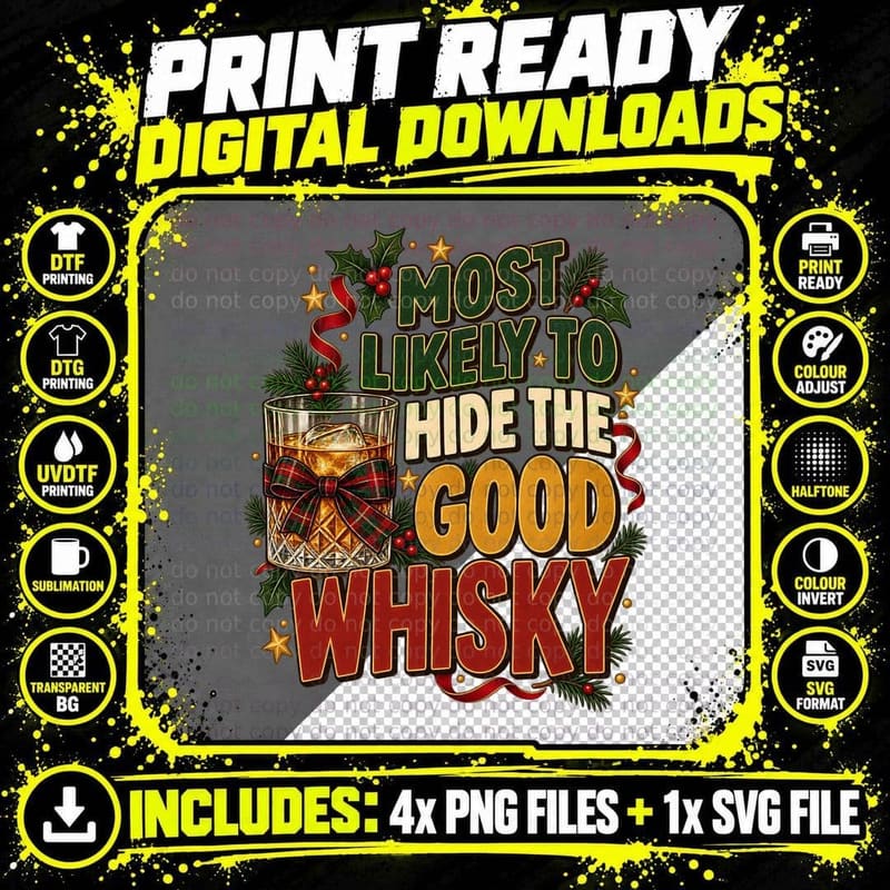 Most Likely To Hide The Good Whisky Christmas Scotch Tartan Funny Dad T-Shirt Png SVG Digital Bundle