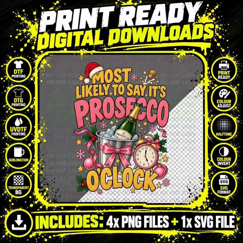 Most Likely To Say It's Prosecco O'Clock Christmas Party Girls Funny T-Shirt Png SVG Digital Bundle