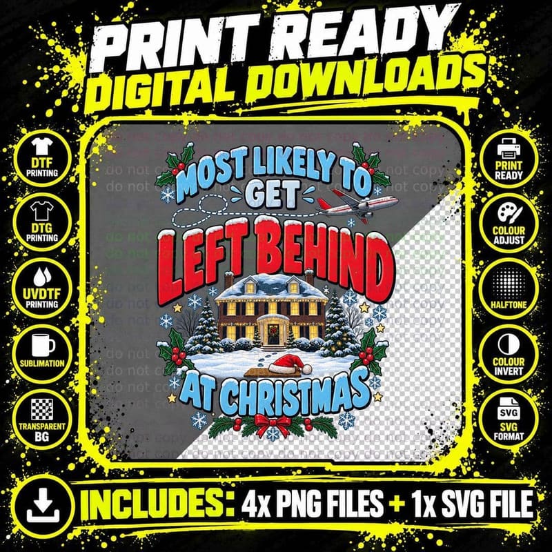 Most Likely To Get Left Behind At Christmas Kevin 90s Xmas Comedy House T-Shirt Png SVG Digital Bundle