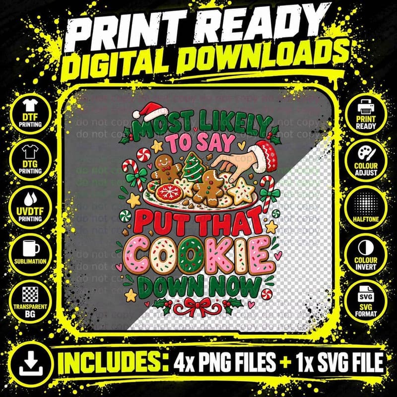 Most Likely To Say Put That Cookie Down Now Christmas Family Matching T-Shirt Png SVG Digital Bundle