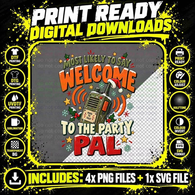 Most Likely To Say Welcome To The Party Pal McClane Xmas Action Movie T-Shirt Png SVG Digital Bundle