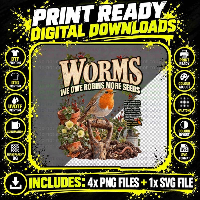 Worms We Owe Robins More Seeds Funny Garden Bird Spade Wildlife Parody T-Shirt Png SVG Digital Bundle