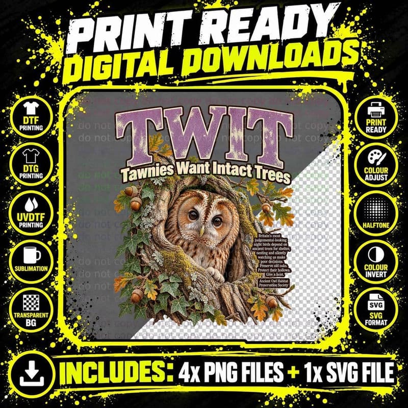 Twit Tawnies Want Intact Trees Funny Tawny Owl Woodland Parody T-Shirt Png SVG Digital Bundle