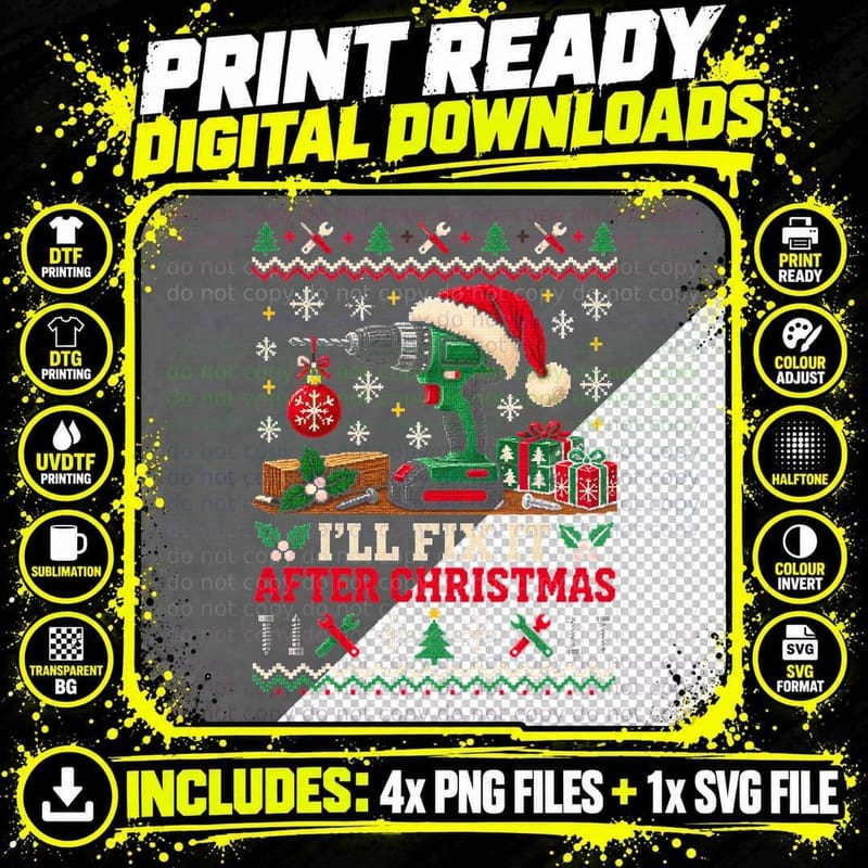 Fix It After Christmas Ugly Sweater Cordless Drill DIY Png SVG Digital Bundle