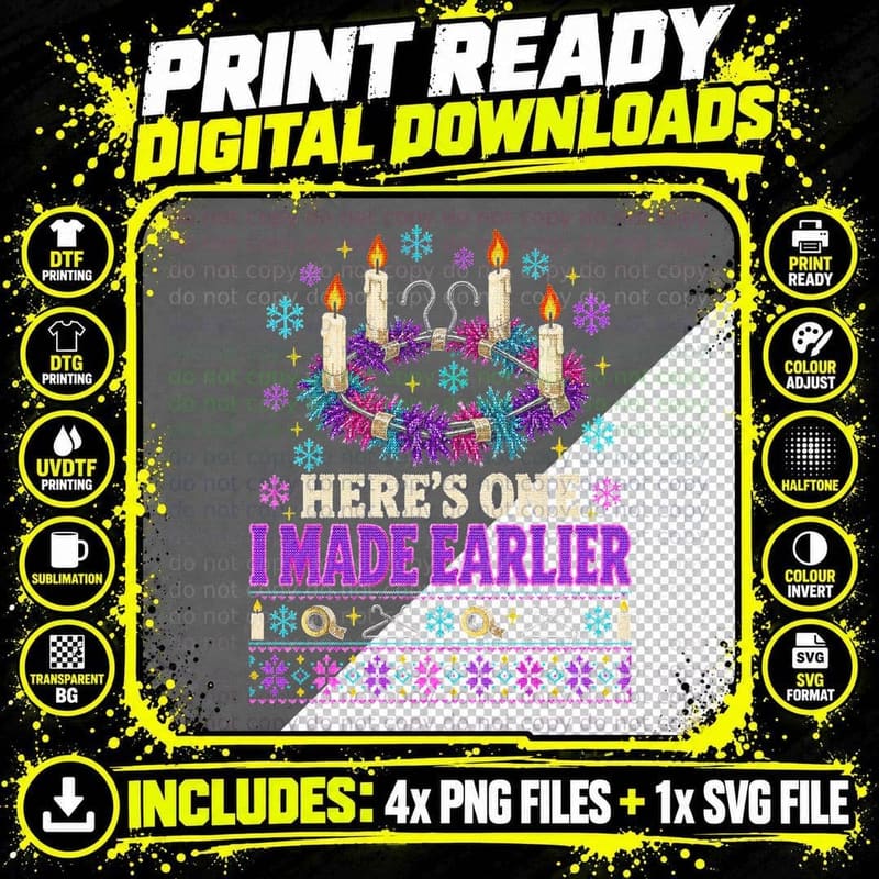 Here's One I Made Earlier Advent Crown Christmas Ugly Sweater Halftone T-Shirt Png SVG Digital Bundle