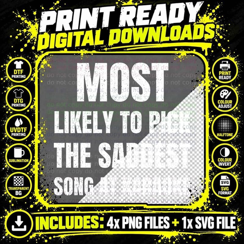 Most Likely To Pick the Saddest Song at Karaoke Png SVG Digital Bundle