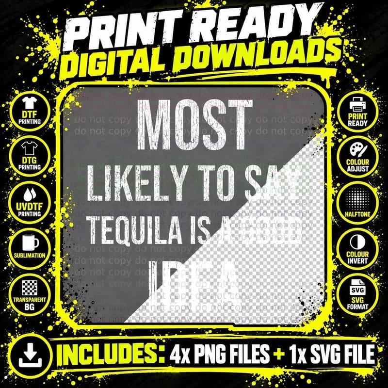 Most Likely To Say Tequila Is a Good Idea Christmas Png SVG Digital Bundle