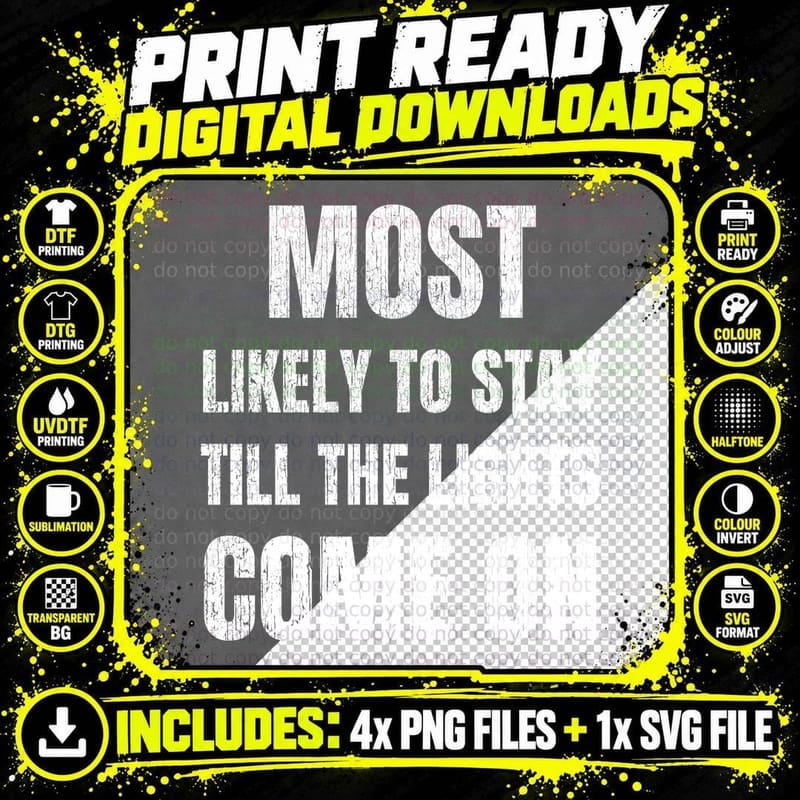 Most Likely To Stay Till the Lights Come on Christmas Png SVG Digital Bundle