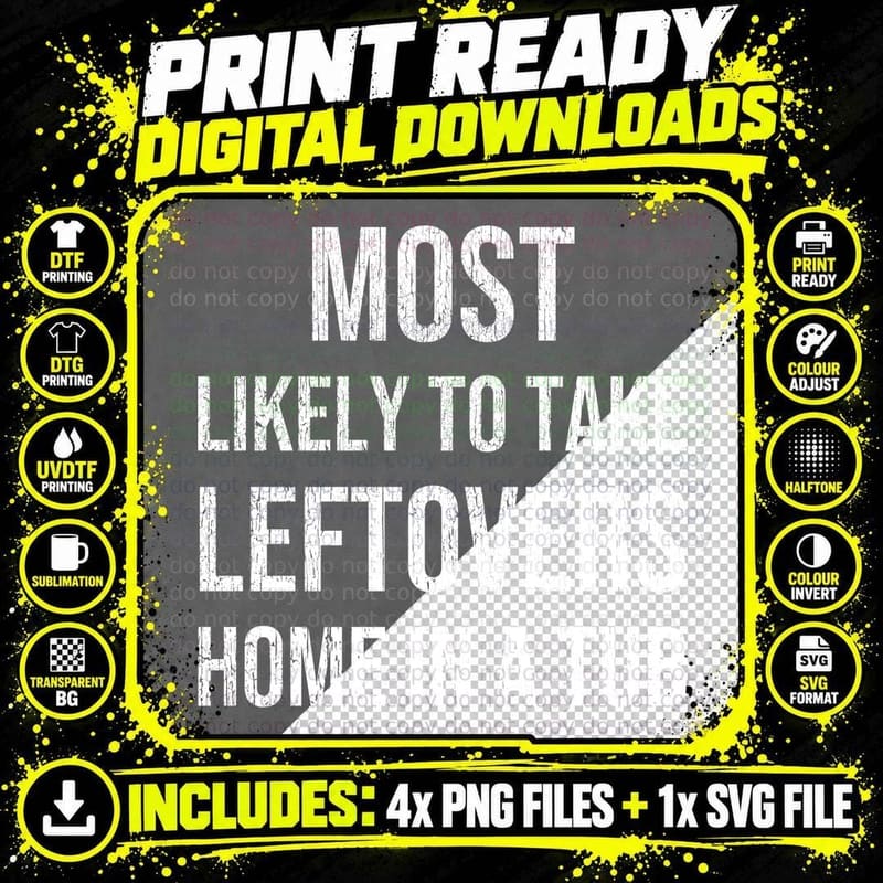 Most Likely To Take Leftovers Home in a Tub Christmas Png SVG Digital Bundle