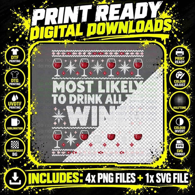 Most Likely To Drink All The Wine Christmas Ugly Sweater Png SVG Digital Bundle