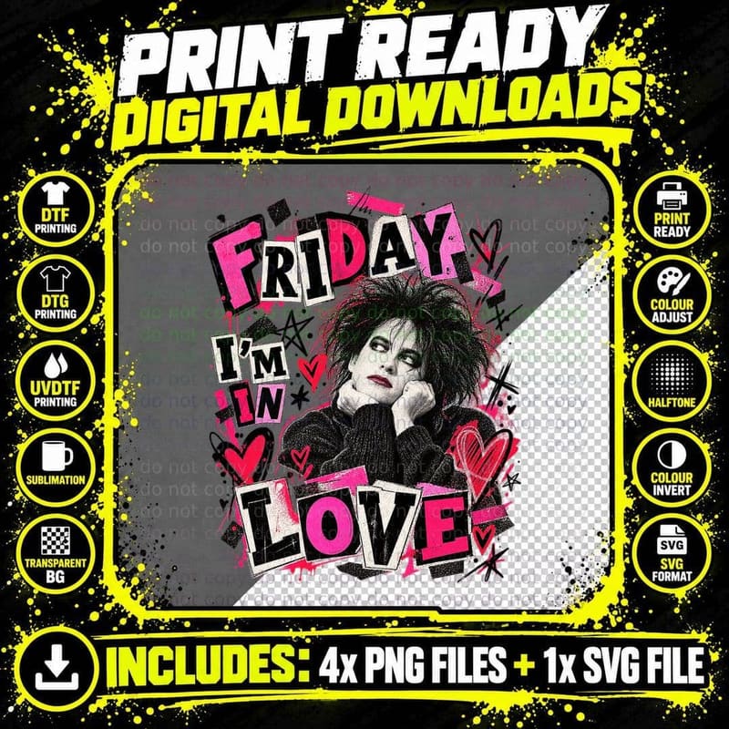 The Cure Friday I'm in Love Goth Punk Zine Robert Smith Png SVG Digital Bundle