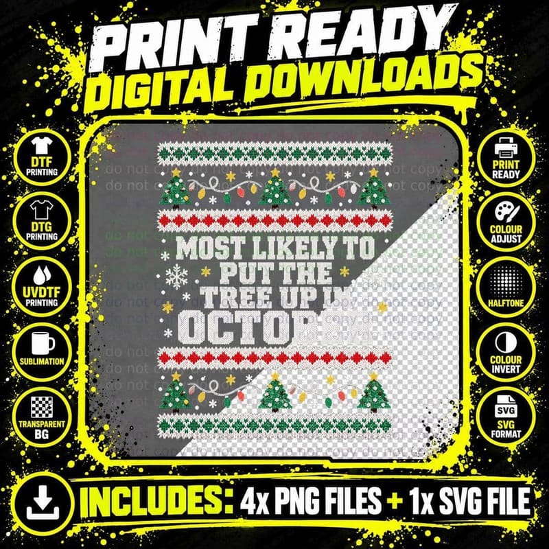 Most Likely To Put The Tree Up In October Christmas Ugly Sweater T-Shirt Png SVG Digital Bundle