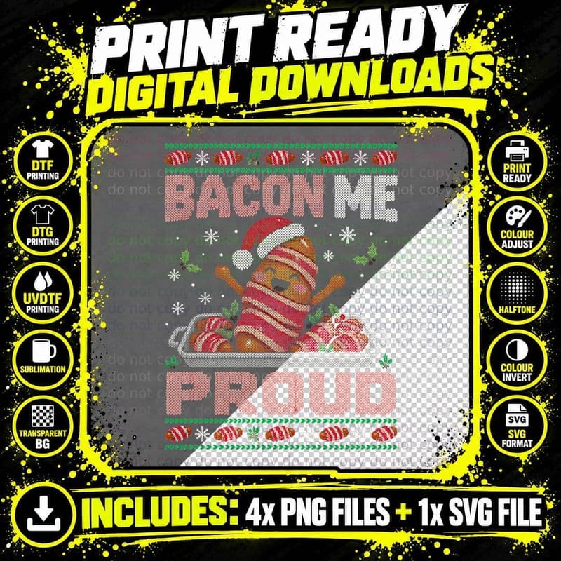 Bacon Me Proud Pigs In Blankets Christmas Funny Ugly Png SVG Digital Bundle