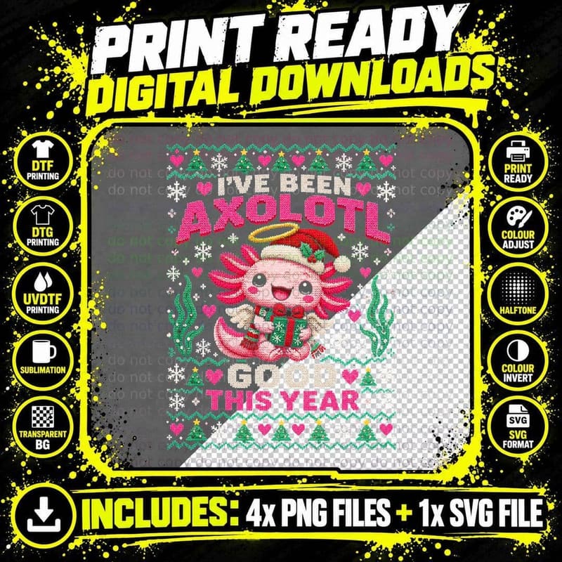 I've Been Axolotl Good This Year Funny Christmas Ugly Png SVG Digital Bundle