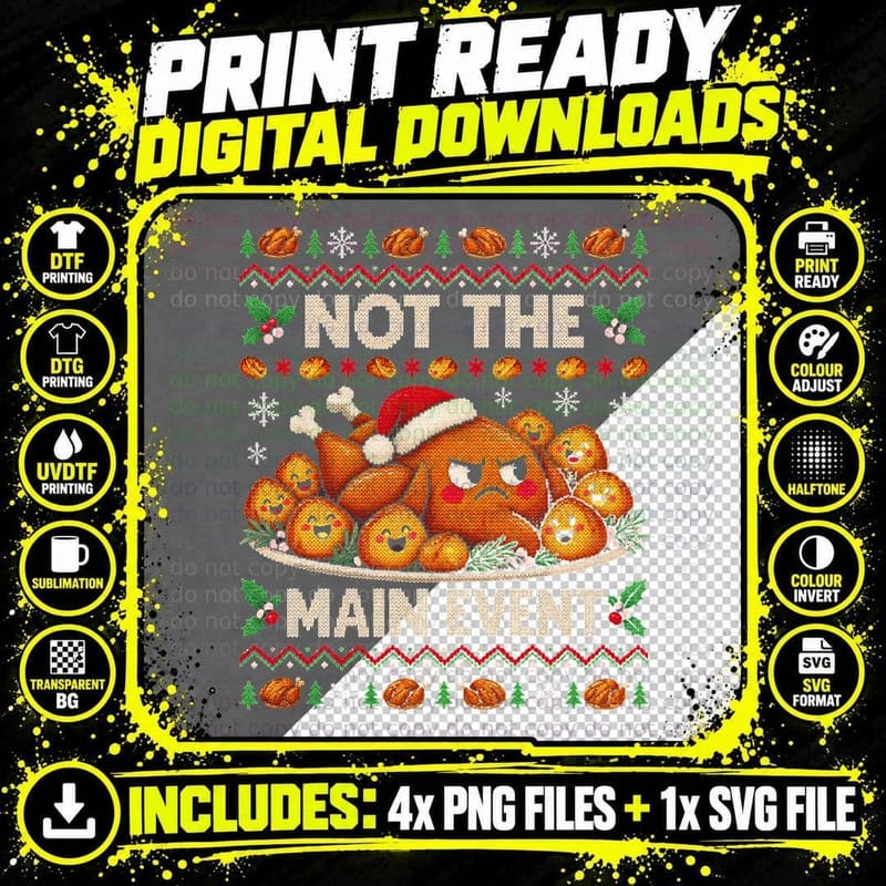 Not The Main Event Grumpy Christmas Turkey Ugly Xmas Png SVG Digital Bundle