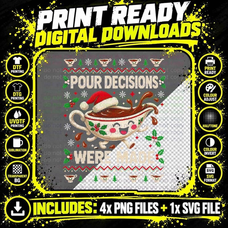 Pour Decisions Were Made Gravy Boat Christmas Ugly Png SVG Digital Bundle
