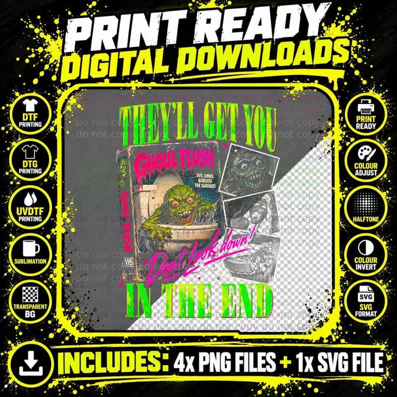They'll Get You in the End Ghoul Flush Toilet Monster Png SVG Digital Bundle
