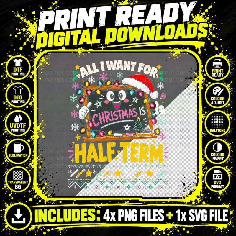 All I Want for Christmas Is Half Term Teacher Blackboard Png SVG Digital Bundle