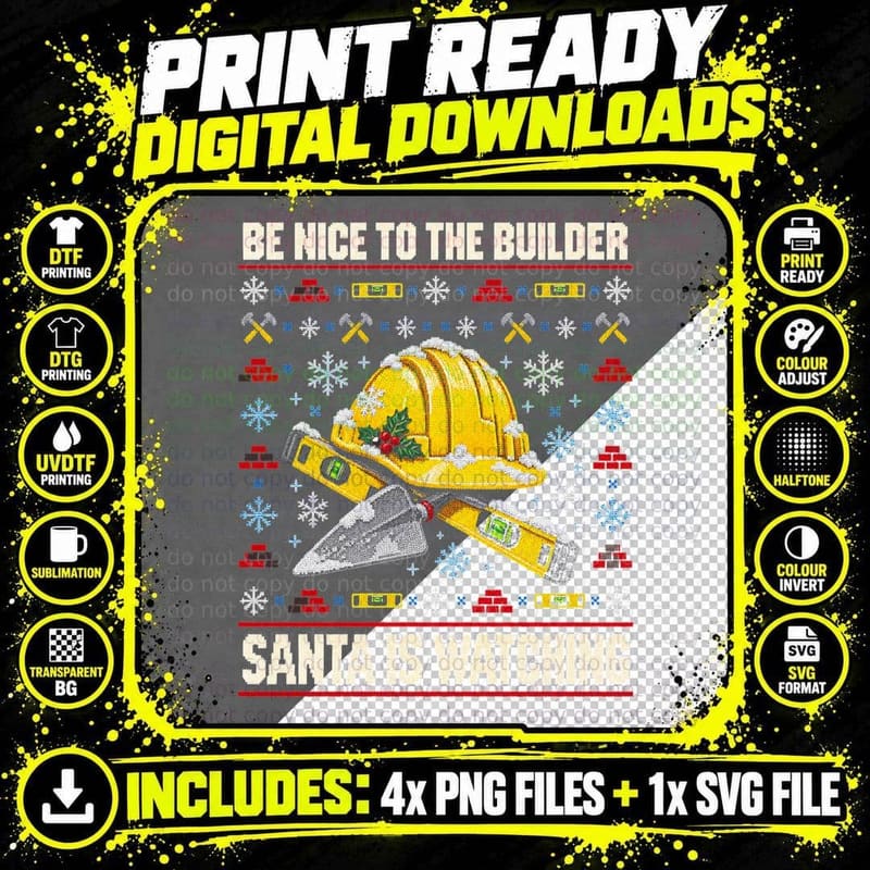 Be Nice to the Builder Santa Is Watching Hard Hat Xmas Png SVG Digital Bundle