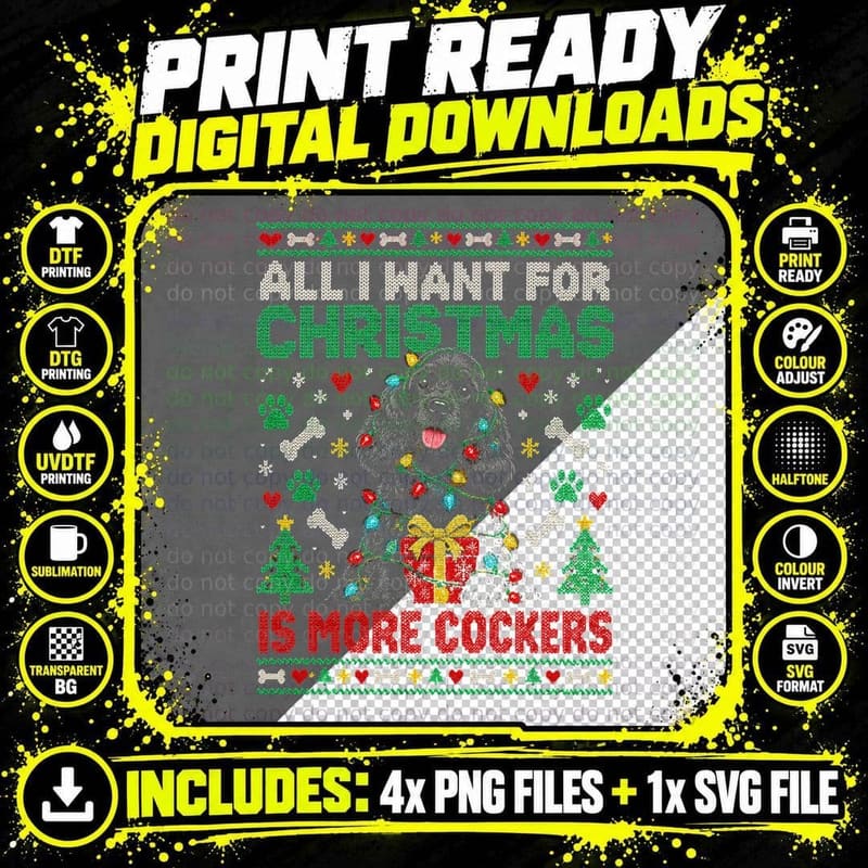 Cocker Spaniel All I Want for Christmas Is More Cockers Png SVG Digital Bundle
