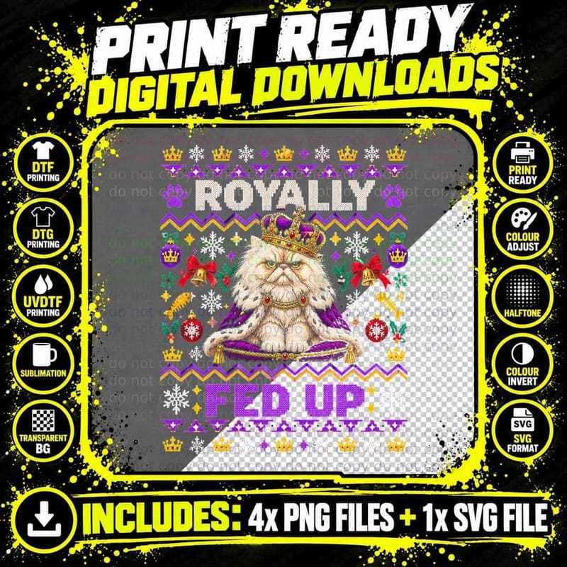 Royally Fed Up Persian Cat in Crown and Robe Christmas Png SVG Digital Bundle