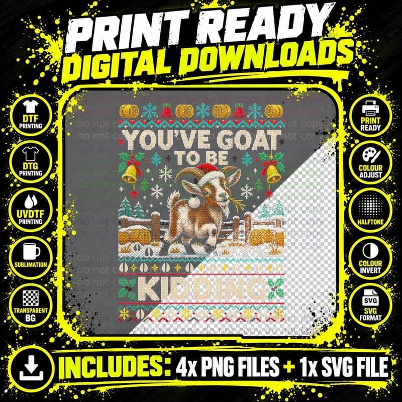 You've Goat To Be Kidding Christmas Funny Farm Ugly Png SVG Digital Bundle