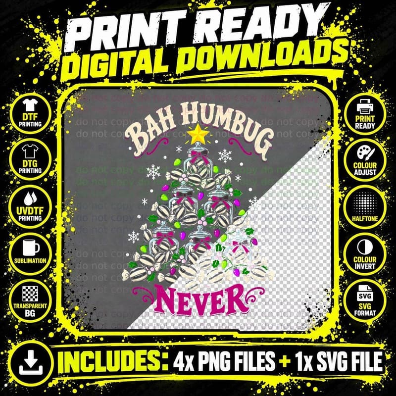 Bah Humbug Never Humbug Sweets Christmas Tree Funny Png SVG Digital Bundle