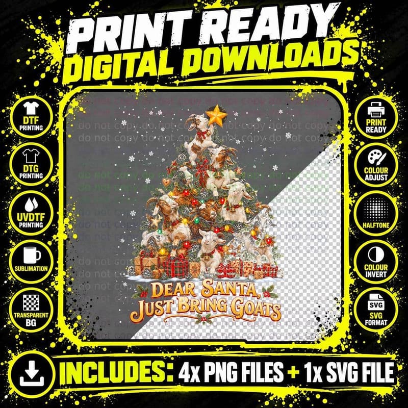 Goat Christmas Tree Dear Santa Just Bring Goats Cheeky Png SVG Digital Bundle