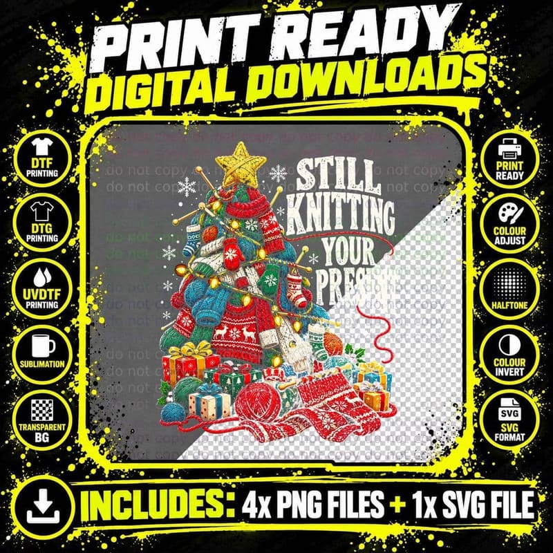Still Knitting Your Present Last Minute Knitter Png SVG Digital Bundle