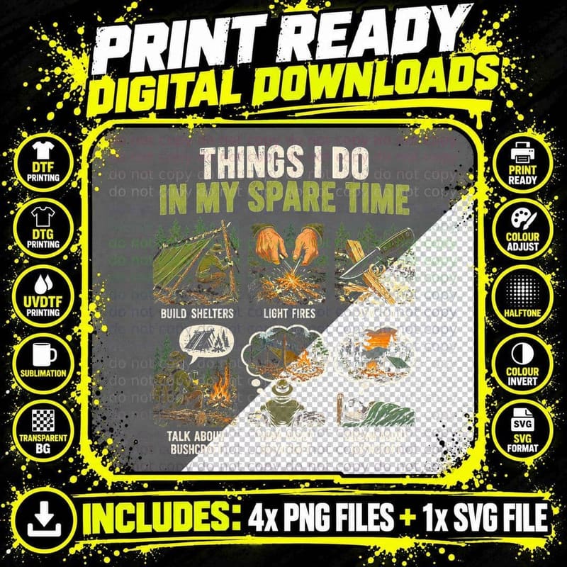 Things I Do in My Spare Time Bushcraft Funny Survival Png SVG Digital Bundle