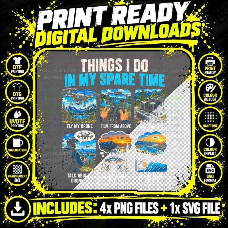 Things I Do in My Spare Time Drone Flying Funny Drone Png SVG Digital Bundle