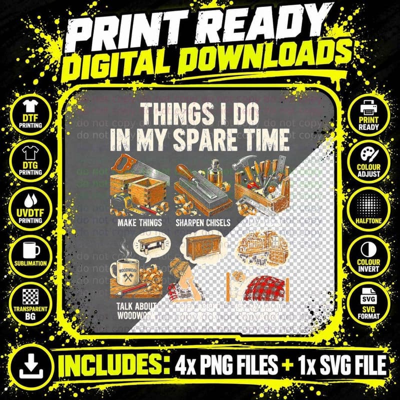 Things I Do in My Spare Time Woodworking Funny Png SVG Digital Bundle