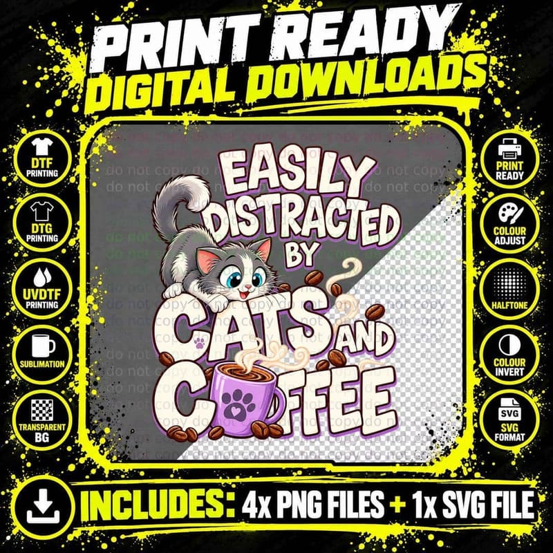 Easily Distracted By Cats And Coffee Funny Cat Mom Latte Png SVG Digital Bundle