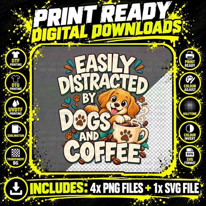 Easily Distracted By Dogs And Coffee Funny Dog Mom Png SVG Digital Bundle