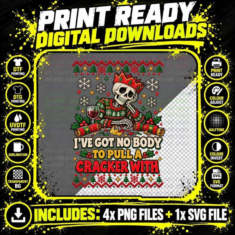 No Body To Pull a Cracker With Skeleton Ugly Sweater Png SVG Digital Bundle