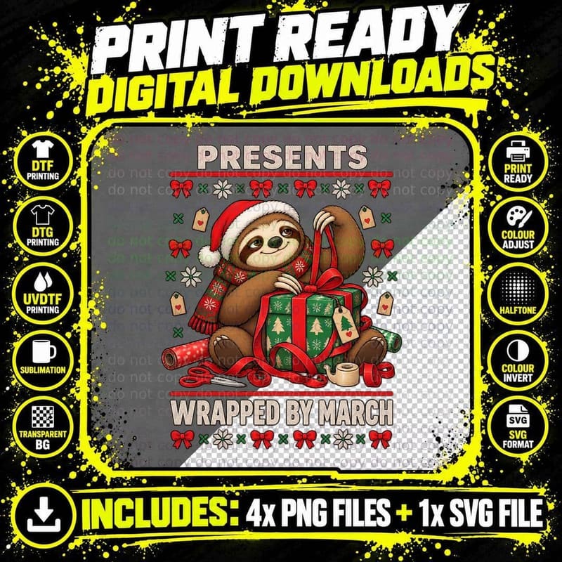 Presents Wrapped by March Sloth Ugly Sweater Funny Png SVG Digital Bundle