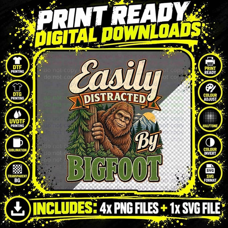 Easily Distracted By Bigfoot Funny Sasquatch Forest Png SVG Digital Bundle