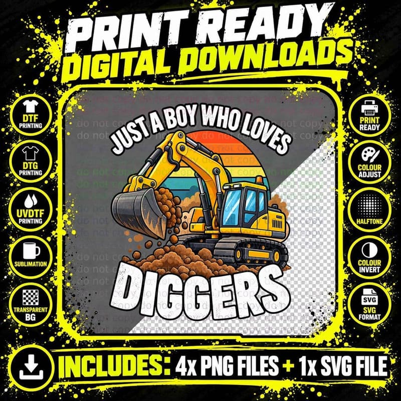 Just a Boy Who Loves Diggers Yellow Excavator Digging Png SVG Digital Bundle