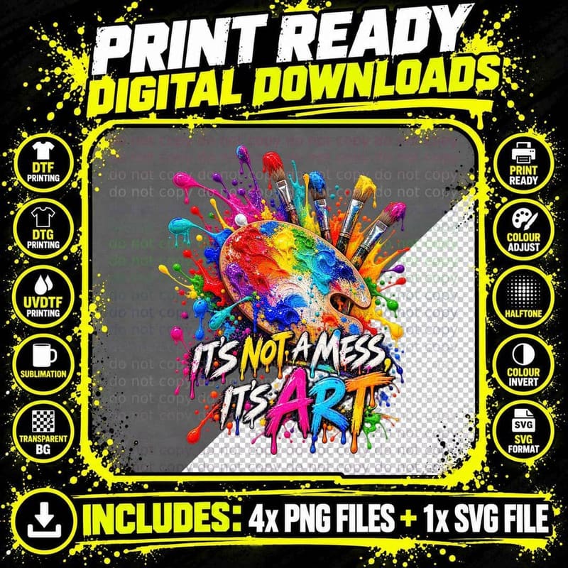 It's Not a Mess It's Art T-Shirt, Funny Artist Paint Png SVG Digital Bundle